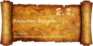 Rauscher Kálmán névjegykártya